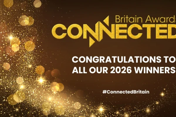 Innovation and Connectivity: Celebrating the Winners of the Connected Britain Awards 2026